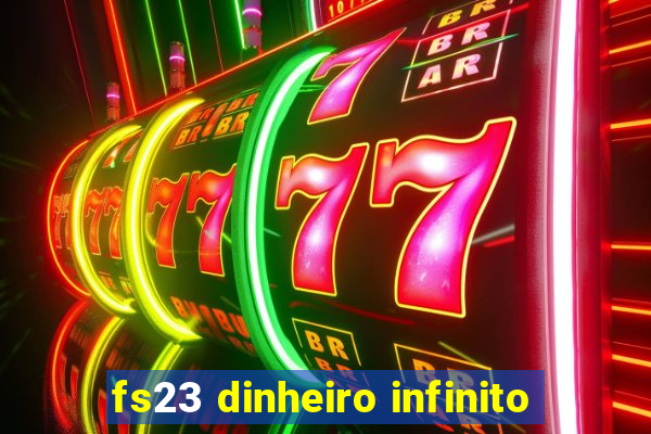 fs23 dinheiro infinito